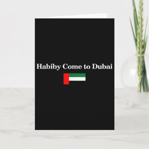 Carte Habiby venez à Dubaï, mon cher venez à Dubaï Citat