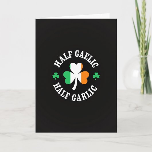 Carte Half Gaelic Half Garlic Card (Devant)