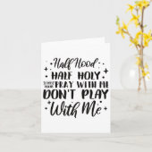 Carte Half Hood Half Holy Means Pray With Me Don't Play  (Fleur jaune)