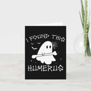 Carte Halloween Fantôme J'Ai Trouvé Humerus Drôle Costum