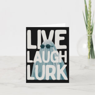 Carte Halloween Funny Lurk Live Laugh Love Ghost Costume