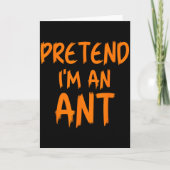 Carte Halloween Pretend I'm An Ant Costume Funny Lazy Ki (Devant)