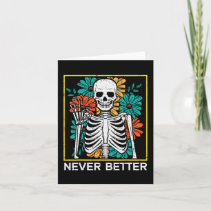 Carte Halloween Squelette Fleurs Jamais Meilleur Costume