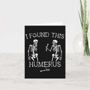 Carte Halloween Squelette J'Ai Trouvé Ce Humerus Drôle H