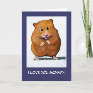 Carte HAMSTER : Je T'Aime Maman !