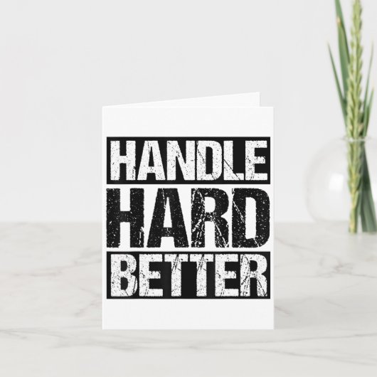 Carte Handle Hard Better Motivational Sitivity Message  (Devant)