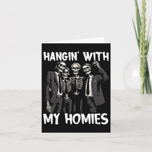 Carte Hangin Avec Mes Hommes Drôle Skeleton Halloween Co