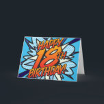 CARTE HAPPY 18TH BIRTHDAY<br><div class="desc">Une carte d'anniversaire amusante,  cool et tendance rétro de la bande dessinée pop art qui met le wham,  zap,  pow dans l'événement de célébration du 18e anniversaire de n'importe qui. Conçu par ComicBookPop© à l'adresse www.zazzle.com/comicbookpop*</div>