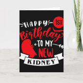 Carte Happy 1st Birthday To My New Kidney, Transplant An (Devant)