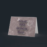 Carte Happy 80th Birthday<br><div class="desc">Spécial pour ce 80ème anniversaire maman...  l'intérieur est modifiable ..</div>