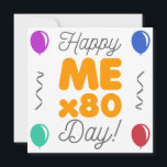 Carte Happy 80th Birthday<br><div class="desc">Un cadeau d'anniversaire unique et amusant pour fêter 'ME Day' ! Fournitures et cadeaux d'anniversaire pour les hommes et les femmes qui franchissent un jalon important.</div>