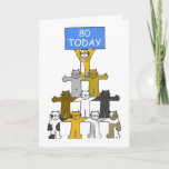 Carte Happy 80th Birthday Cute Cartoon Cats<br><div class="desc">Cartoon cats standing on each's shoulders with the top cat holding a large blue sign that says 'Happy 80th Birthday'.</div>