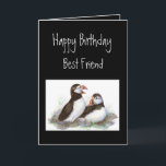 Carte Happy Birthday, Best Friend, Cute Puffins, Birds<br><div class="desc">Great Image for those who love Puffins or birds</div>