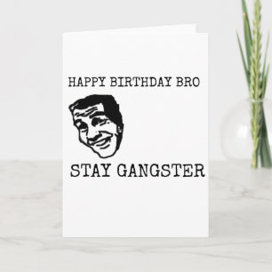 CARTE HAPPY BIRTHDAY BRO STAY GANGSTER FUNNY BESTSELLELL