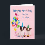 Carte Happy Birthday Brother Funny Dogs<br><div class="desc">Joyeux Anniversaire Frère espère que votre anniversaire vous rend plus heureux que ces gars. Amusant anniversaire pour un frère avec un sens de l'humour</div>