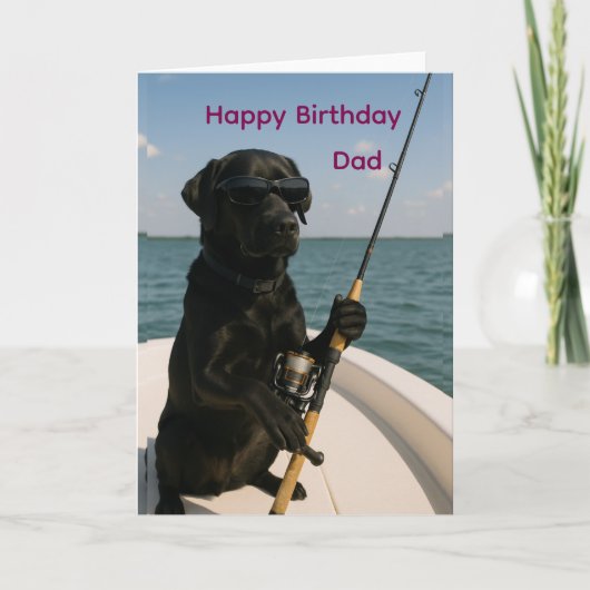 Carte Happy Birthday for Dad, black Labrador fishing (Devant)