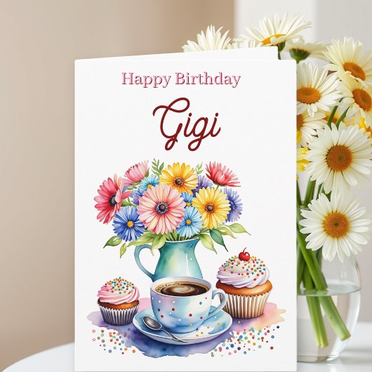 Carte Happy Birthday Gigi | Flowers and Cupcakes