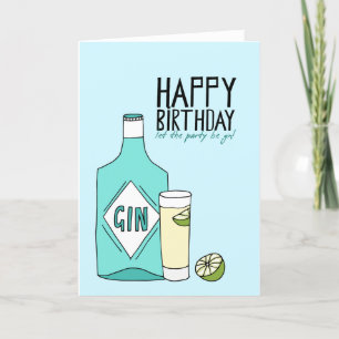 Carte Happy Birthday Let the party Be Gin Card