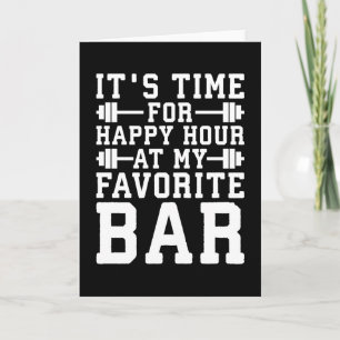 Carte Happy Hour At My Favori Bar - Gym Inspirational