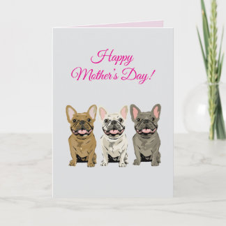 Carte Happy Mother’s Day! French Bulldogs