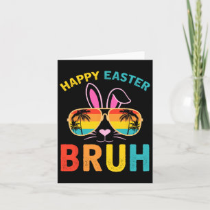 Carte Happy Pâques Bruh Shirt Bruh mème drôle Dire Bro
