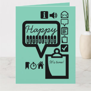Carte Happy Retirement 1 It's Time Big Greeting Card