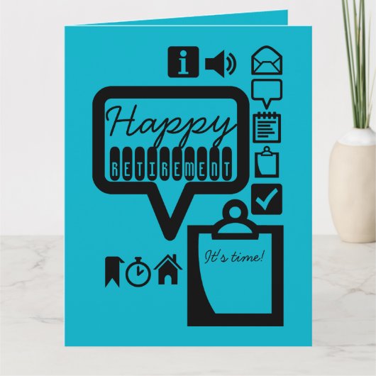Carte Happy Retirement 3 It's Time Big Greeting Card (Devant)