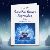 Carte Happy Snow Plow Drivers Appreciation Day | Dec 2nd