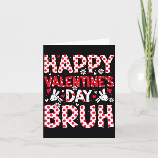 Carte Happy Valentines Day Bruh Heart Valentine Boys Gir (Devant)
