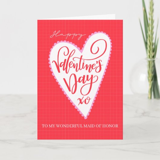 Carte Happy Valentine's Day Maid of Honor Big Heart  (Devant)