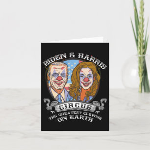 Carte Harris Circus Greatest Clowns On Earth Anti Biden