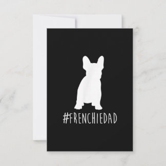 Carte hashtag frenchie dad french bulldog dad