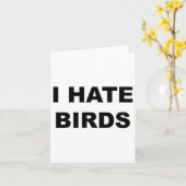 Carte Haut qui dit - Je déteste les oiseaux drôle Anti o (Fleur jaune)