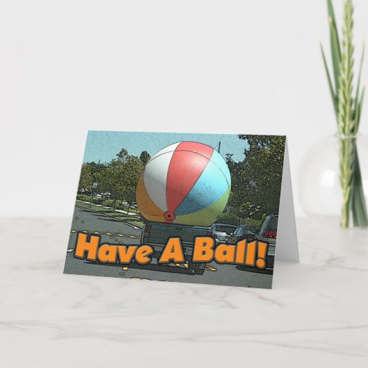 Carte Have A Ball ! (Devant)