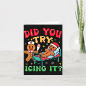Carte Have You Tried Icing It Funny Christmas Nurse Ging (Devant)