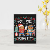 Carte Have You Tried Icing It Funny Gingerbread Christma (Fleur jaune)