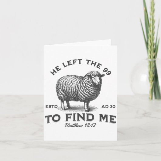 Carte He Left The 99 To Find Me Bible Funny Christian (Devant)