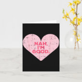 Carte Heart Nah Im Good Anti Valentines Day Single Aware (Fleur jaune)