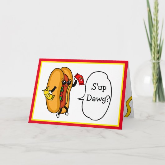 Carte Hein, Dawg ? Nous moutons le temps de Ketchup (Devant)