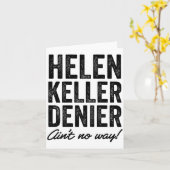 Carte Helen Keller Denier Ain't No Way Funny Retro Meme  (Fleur jaune)