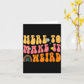 Carte Here To Make It Weird Sped Teacher Gift  (Fleur jaune)