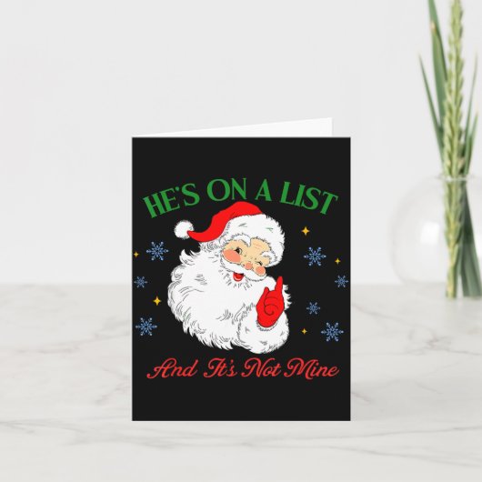 Carte He's On The List Not Mine Santa Funny Christmas (Devant)