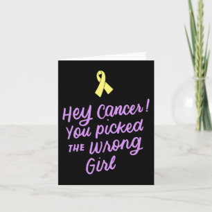 Carte Hey Cancer Vous avez attrapé la mauvaise fille Enf