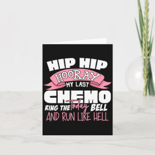 Carte Hip Hip Hourra Dernière célébration de chimiothéra