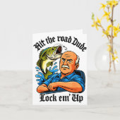 Carte Hit The Road Dude Lock Em' Up Funny Design  (Fleur jaune)