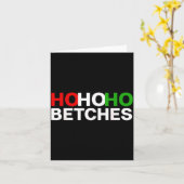 Carte Ho Ho Ho Betches Funny Christmas Holidays (Fleur jaune)