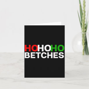 Carte Ho Ho Ho Betches Joyeux Noël Vacances