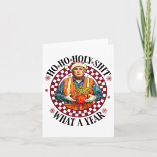 Carte Ho Ho Holy What A An Trump - Trump gagne 47e Prés