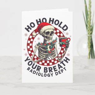 Carte Ho Ho Retenez Votre Souffle Tech Radiologie Squele