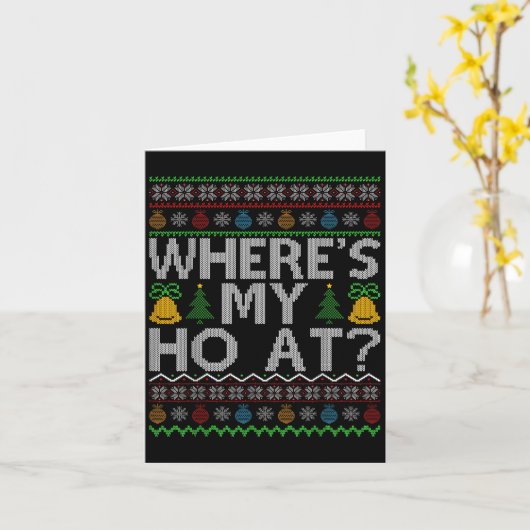 Carte Ho Where's My Ho At Ugly Christmas Sweater Family (Fleur jaune)